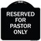 Signmission Reserved for Pastor Only Heavy-Gauge Aluminum Architectural Sign, 18" x 18", BW-1818-23192 A-DES-BW-1818-23192 - alternate 1